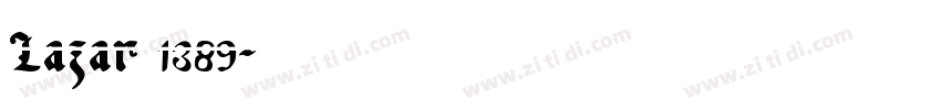 Lazar 1389字体转换 Lazar 1389字体转换